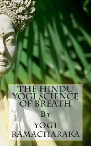 The Hindu Yogi Science of Breath