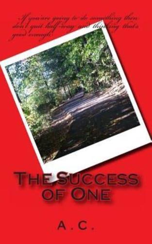 The Success of One