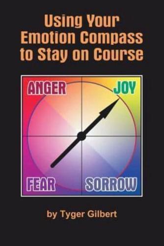 Using Your Emotion Compass to Stay On Course