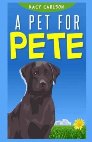 A Pet for Pete