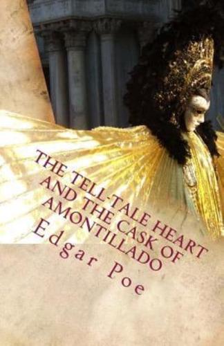 The Tell-Tale Heart and The Cask of Amontillado