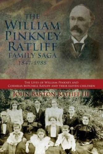 The William Pinkney Ratliff Family Saga, 1847-1988