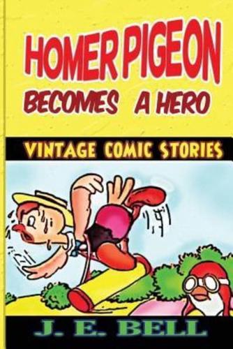 Homer Pigeon Becomes a Hero