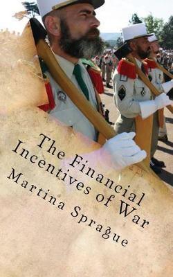 The Financial Incentives of War