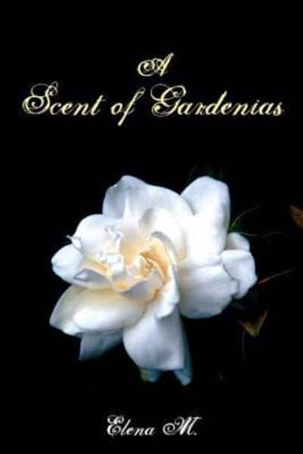 A Scent of Gardenias