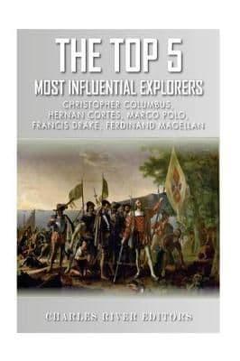 The Top 5 Most Influential Explorers