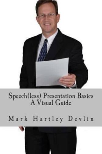 Speech(less) Presentation Basics