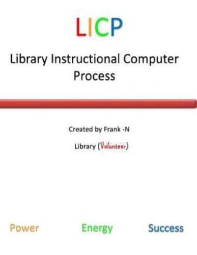 Library Instructional Computer Process (LICP)