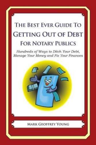 The Best Ever Guide to Getting Out of Debt for Notary Publics