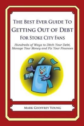 The Best Ever Guide to Getting Out of Debt for Stoke City Fans