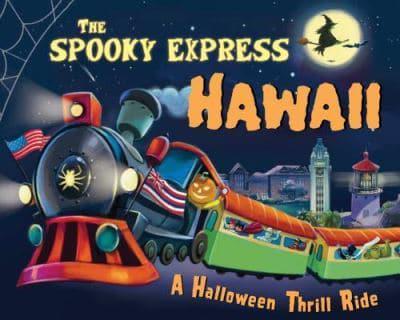 The Spooky Express Hawaii