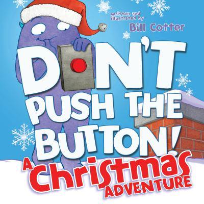 Don't Push the Button!. A Christmas Adventure
