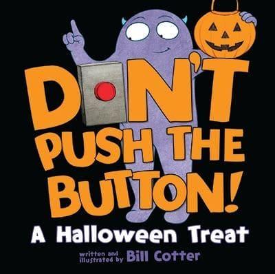 Don't Push the Button!. A Halloween Treat