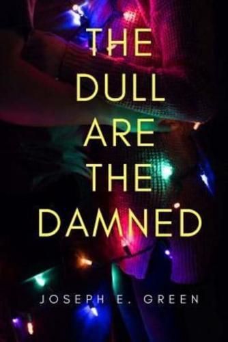 The Dull Are the Damned