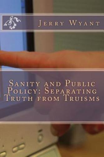 Sanity and Public Policy
