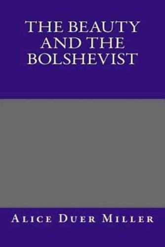 The Beauty and the Bolshevist