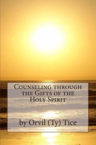 Counseling Through the Gifts of the Holy Spirit