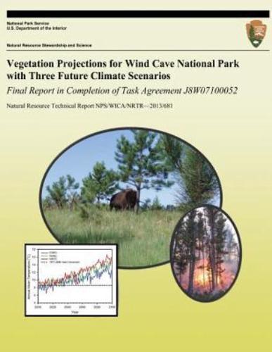 Vegetation Projections for Wind Cave National Park With Three Future Climate Scenarios