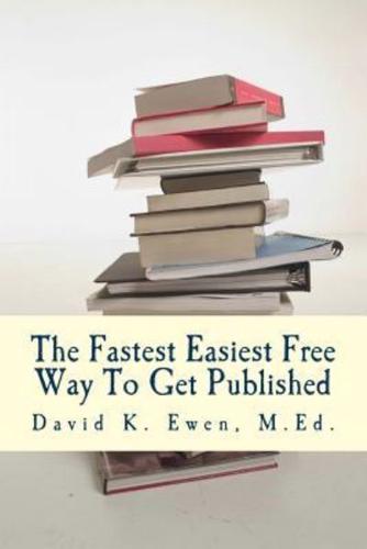 The Fastest Easiest Free Way To Get Published