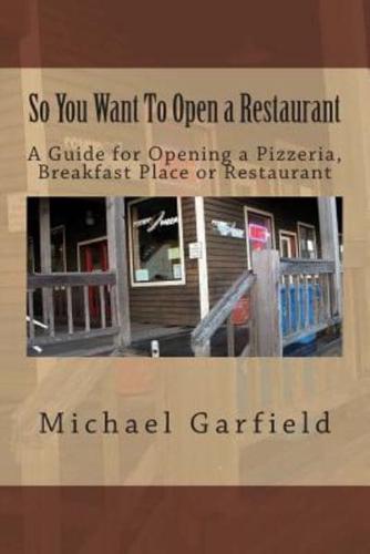 So You Want to Open a Restaurant