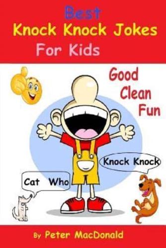 Best Knock Knock Jokes For KIds, Good Clean Fun