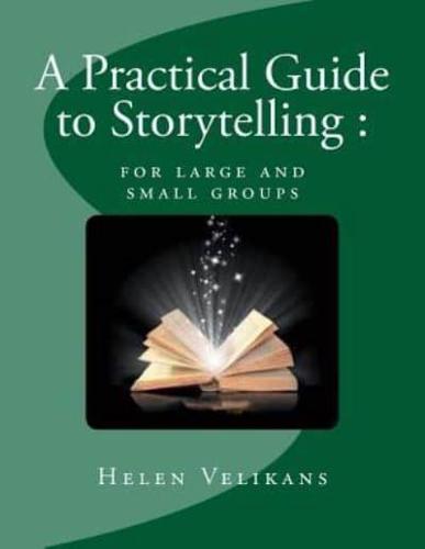 A Practical Guide to Storytelling