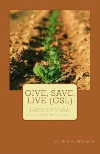 Give, Save, Live (Gsl)