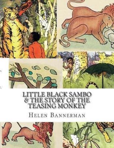 Little Black Sambo & The Story of the Teasing Monkey