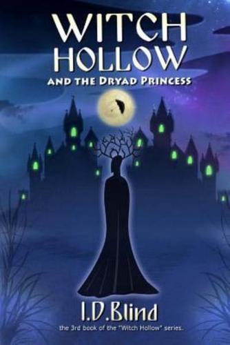 Witch Hollow and the Dryad Princess