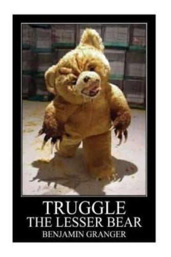 Truggle (The Lesser Bear)