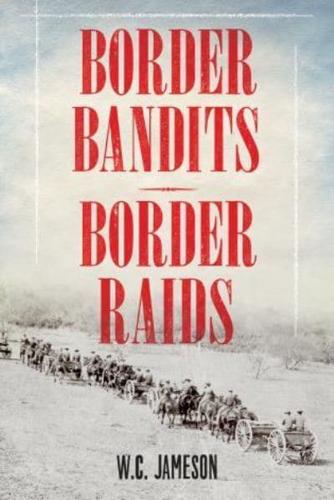 Border Bandits, Border Raids