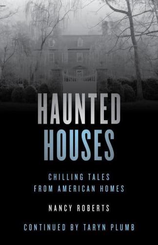 Haunted Houses: Chilling Tales From 26 American Homes, Fourth Edition