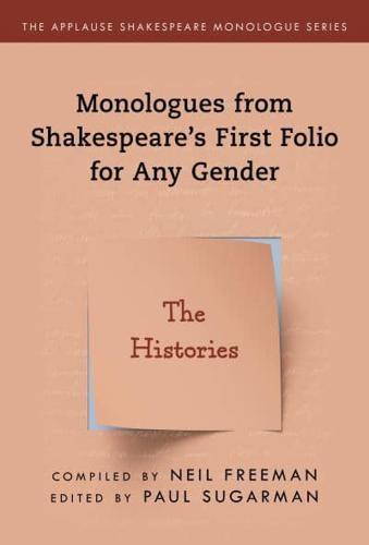 Monologues from Shakespeare's First Folio for Any Gender. The Histories