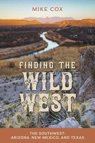 Finding the Wild West. The Southwest