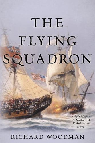 The Flying Squadron: A Nathaniel Drinkwater Novel