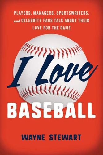 I Love Baseball