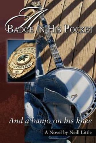 A Badge in His Pocket and a Banjo on His Knee