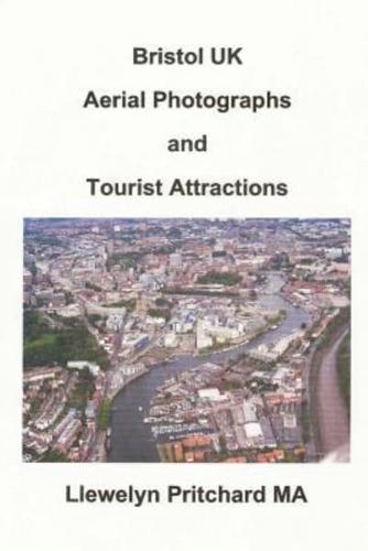 Bristol UK Aerial Photographs and Tourist Attractions