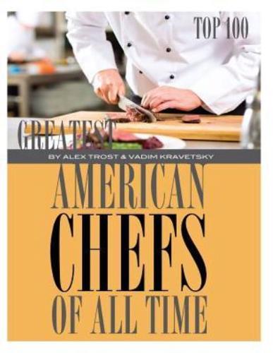 Greatest American Chefs of All Time