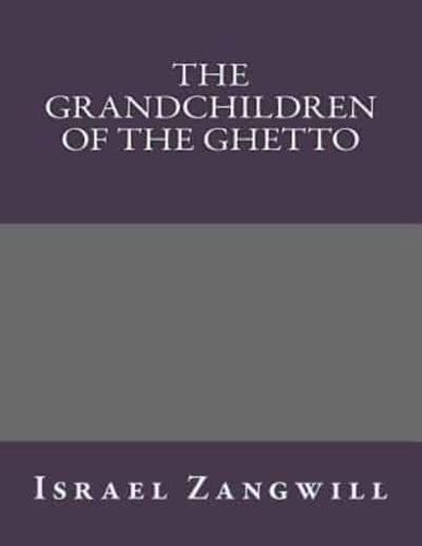 The Grandchildren of the Ghetto