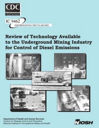 Review of Technology Available to the Underground Mining Industry for Control of Diesel Emissions