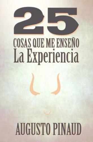 25 Cosas Que Me Enseno La Experiencia