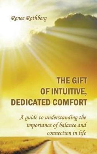 The Gift of Intuitive, Dedicated Comfort