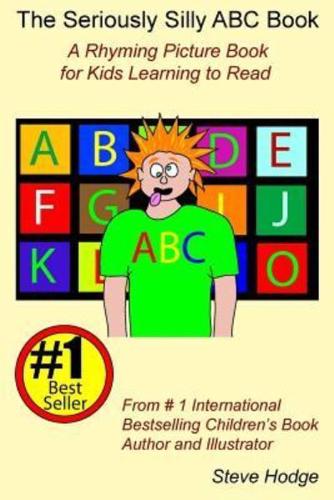 The Seriously Silly ABC Book