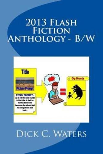 2013 Flash Fiction Anthology - B/W