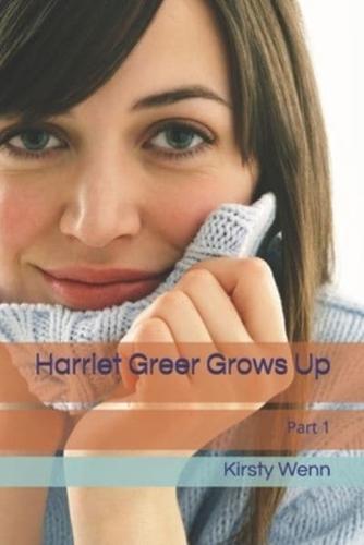 Harriet Greer Grows Up