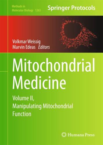 Mitochondrial Medicine : Volume II, Manipulating Mitochondrial Function