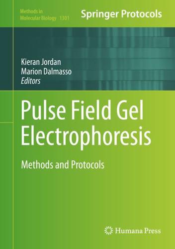 Pulse Field Gel Electrophoresis : Methods and Protocols