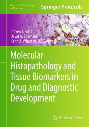 Molecular Histopathology and Tissue Biomarkers in Drug and Diagnostic Development
