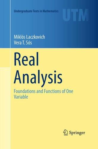 Real Analysis : Foundations and Functions of One Variable